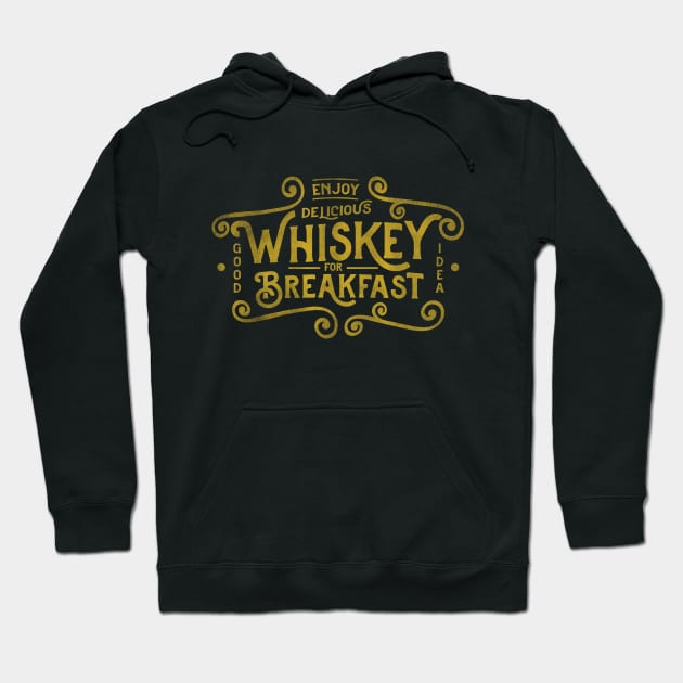 Enjoy Delicious Whiskey For Breakfast! Funny Shirt Hoodie by The Whiskey Ginger